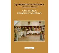 Una Chiesa per questo mondo. Studi in onore di Giacomo Canobbio