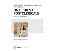Una Chiesa postclericale. Autorità e Vangelo