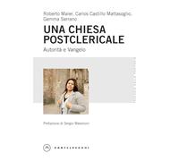 Una Chiesa postclericale. Autorità e Vangelo