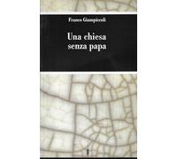Una Chiesa senza papa