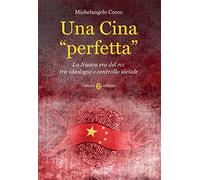 Una Cina «perfetta». La Nuova era del PCC tra ideologia e controllo sociale