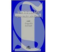 Una città ben fatta. Il gioco creativo delle differenze