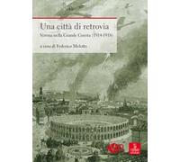 Una città di retrovia. Verona nella grande guerra (1914-1918)