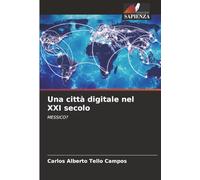 Una città digitale nel XXI secolo: MESSICO?