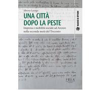 Una città dopo la peste. Impresa e mobilità sociale ad Arezzo nella second...