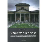 Una città silenziosa. Storie di vita e di morte dei fratelli della misericordia