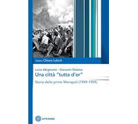 Una città «tutta d'or». Storia delle prime Mariapoli (1949-1959)