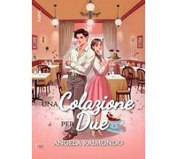 Una colazione per due: (Collana Angels&Lovers - PubMe)