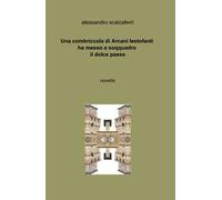 Una combriccola di arcani lestofanti ha messo a soqquadro il dolce paese