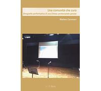 Una comunità che cura. Etnografia performativa di una Chiesa pentacostale pavese