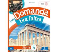 Una Con Storia, Geografia, Matematica, Scienze e Tecnologia, Informatica, Quaderno valutazione Storia Geografia, Quaderno valutazione Matematica ... 5 ͣ classe della Scuola elementa... (Vol. 2)