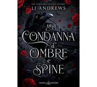 Una condanna di ombre e spine