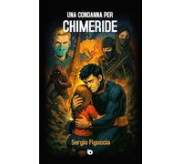 Una condanna per Chimeride. Ediz. speciale