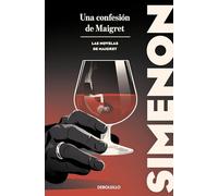 Una confesión de Maigret (Las novelas de Maigret)