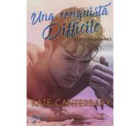 Una conquista difficile. Talbott's Cove series. Vol. 2