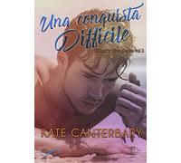 Una conquista difficile. Talbott's Cove series. Vol. 2