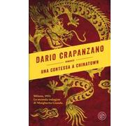 Una contessa a Chinatown. Milano, 1953. La seconda indagine di Margherita Grande
