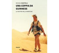 Una coppia da guinness. Le nostre mille maratone