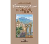 Una cornucopia di suoni. Gli organi di Sicilia