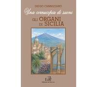 Una cornucopia di suoni. Gli organi di Sicilia