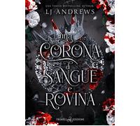 Una corona di sangue e rovina - Andrews L. J.