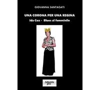 Una corona per una Regina- Ida Cox- Blues al femminile