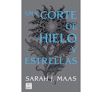 Una corte de hielo y estrellas: Una corte de rosas y espinas 4