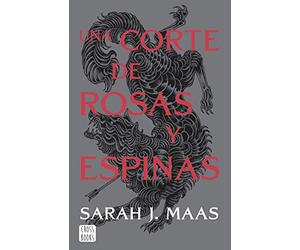 Una corte de rosas y espinas: Una corte de rosas y espinas 1