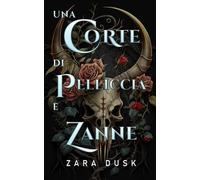 Una Corte di Pelliccia e Zanne: Una romantasy fae