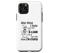 Una cosa che odio più di un bugiardo è un bugiardo che pensa Custodia per iPhone 11 Pro