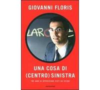 Una cosa di (centro)sinistra. Tre anni di opposizione visti da vicino