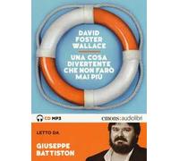 UNA COSA DIVERTENTE CHE NON FARO' MAI PIU' di DAVID FOSTER WALLACE - Emons,2016
