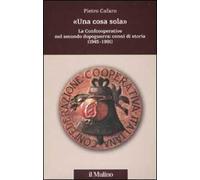 «Una cosa sola». La Confcooperative nel secondo dopoguerra: cenni di storia (1945-1991)