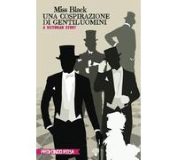 Una cospirazione di gentiluomini: A Victorian Story
