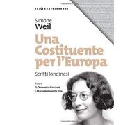 Una costituente per l'Europa [Paperback] [Aug 29, 2019] Weil, Simone