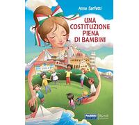 Una Costituzione piena di bambini. Per la Scuola elementare. Con espansione online