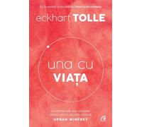 Una cu viata - Eckhart Tolle, Editie in limba romana