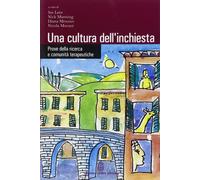 Una cultura dell'inchiesta. Prove della ricerca e comunità terapeutiche - ...