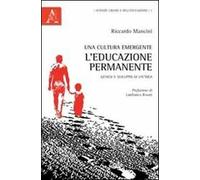 Una cultura emergente: l'educazione permanente. Genesi e sviluppo di un'idea