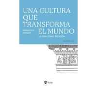 Una cultura que transforma el mundo: La vida como relación