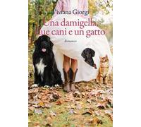 Una damigella, due cani e un gatto