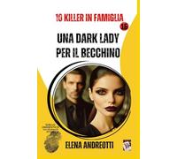 Una dark lady per il becchino: 10 killer in famiglia