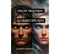 UNA DE VAQUEROS: LA GRAN CHICKEN