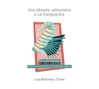 UNA DÈCADA VALENCIANA A LA VANGUARDIA