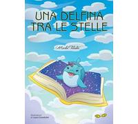 Una delfina tra le stelle