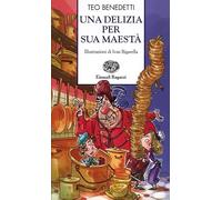Una delizia per sua maestà
