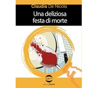 Una deliziosa festa di morte