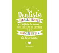 Una Dentista straordinaria è difficile da trovare, non semplice da lasciare e impossibile da dimenticare: Quaderno appunti (A5) | Regalo di addio per Dentista Donna | Idea per dire Grazie o Pensione