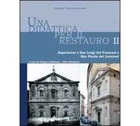 Una didattica per il restauro. Ediz. italiana e francese. Vol. 2: Esperienze a San Luigi dei Francesi e San Nicola dei Lorenesi.