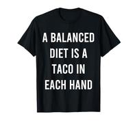 Una Dieta Equilibrata è Un Taco in Ogni Mano Cibo Divertente Maglietta